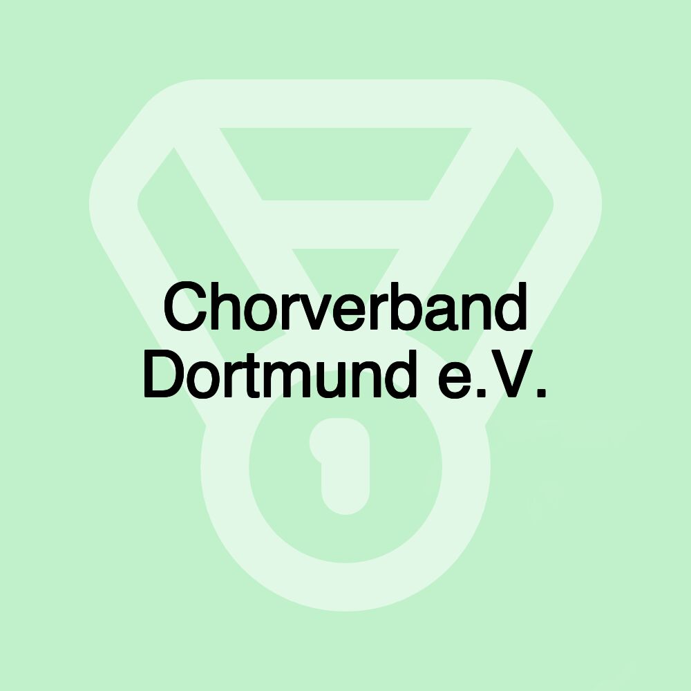 Chorverband Dortmund e.V. Chorverband Dortmund e.V.