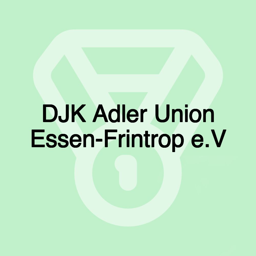 DJK Adler Union Essen-Frintrop e.V DJK Adler Union Essen-Frintrop e.V