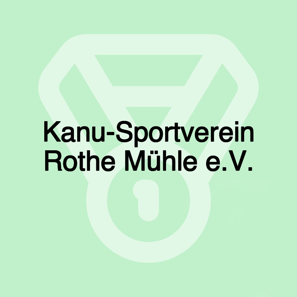 Kanu-Sportverein Rothe Mühle e.V.