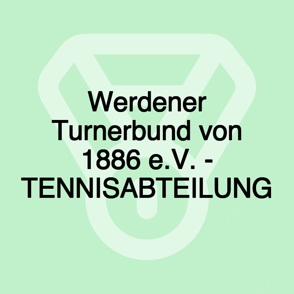 Werdener Turnerbund von 1886 e.V. - TENNISABTEILUNG