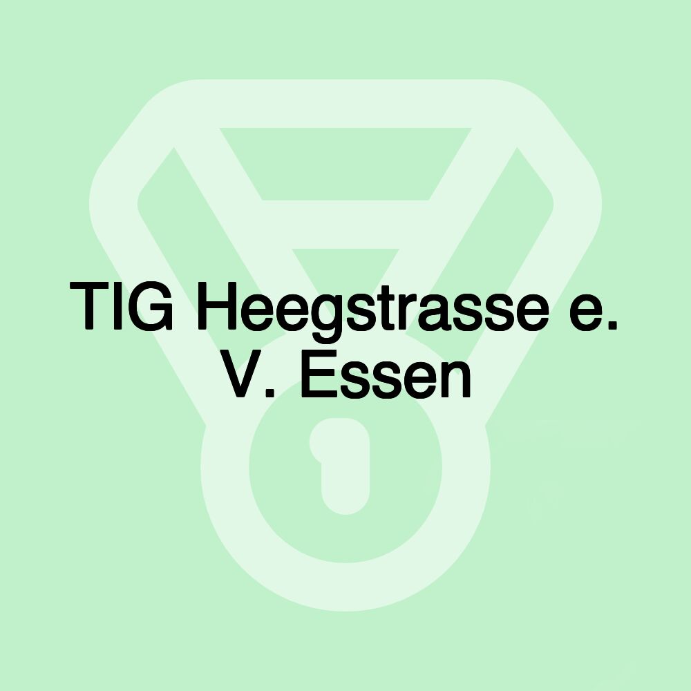 TIG Heegstrasse e. V. Essen