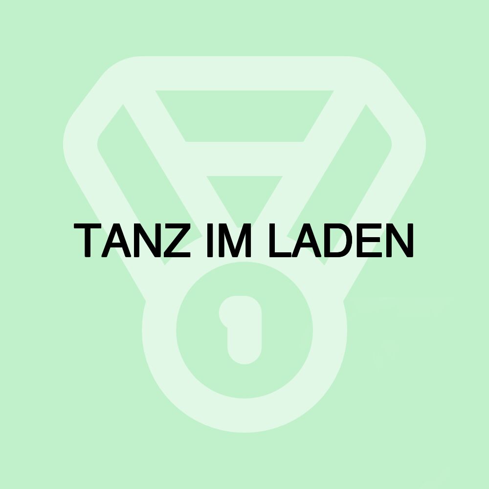 TANZ IM LADEN