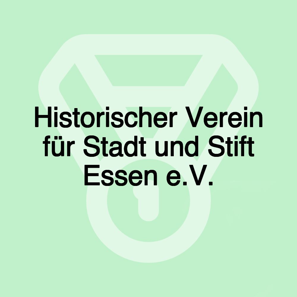 Historischer Verein für Stadt und Stift Essen e.V.