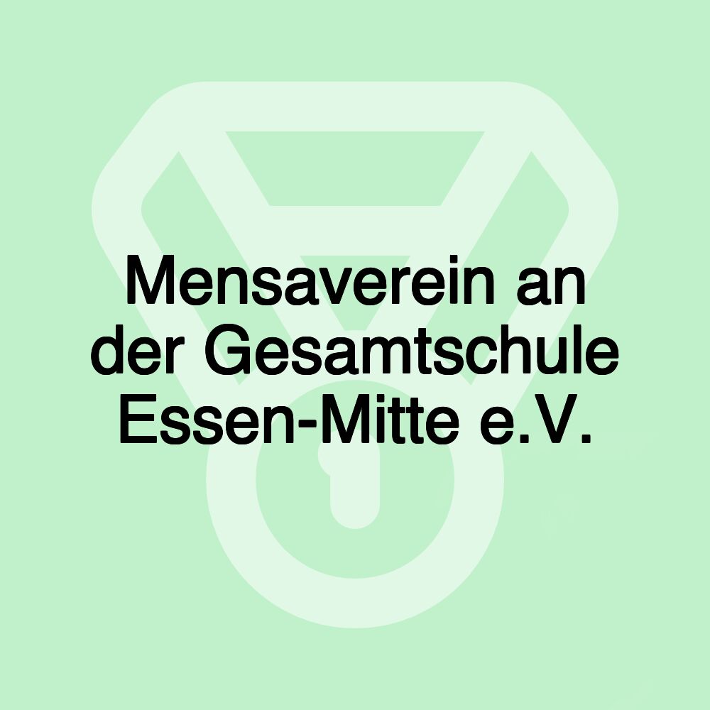 Mensaverein an der Gesamtschule Essen-Mitte e.V.