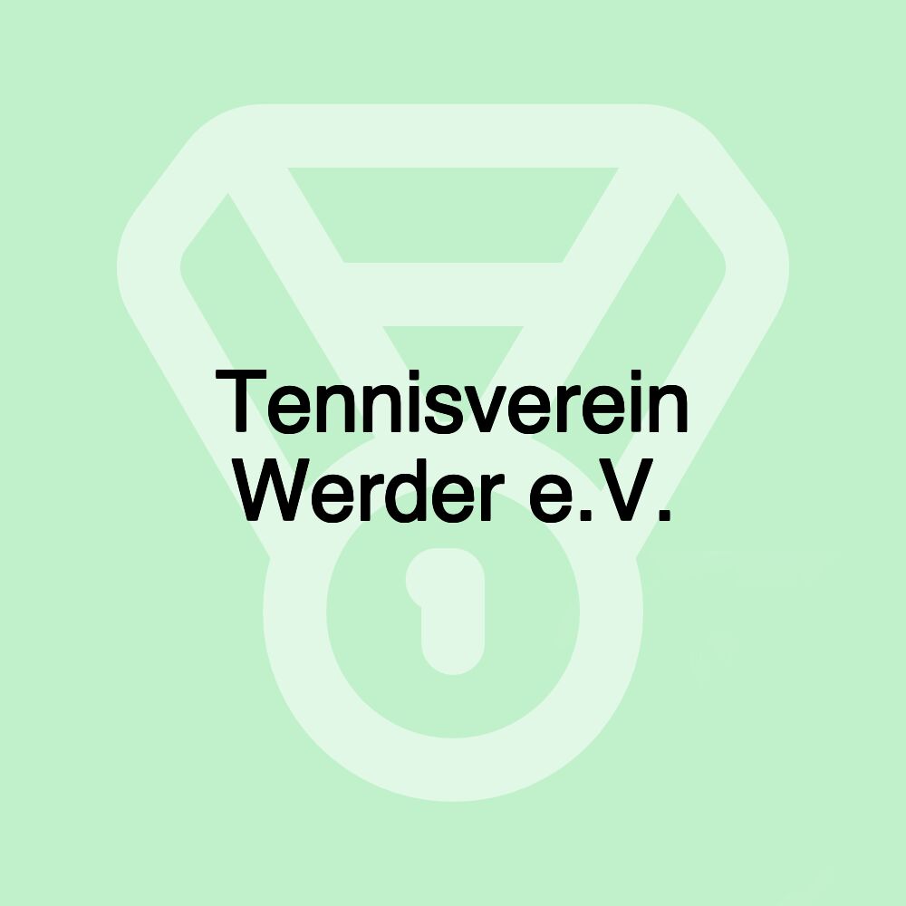 Tennisverein Werder e.V. Tennisverein Werder e.V.