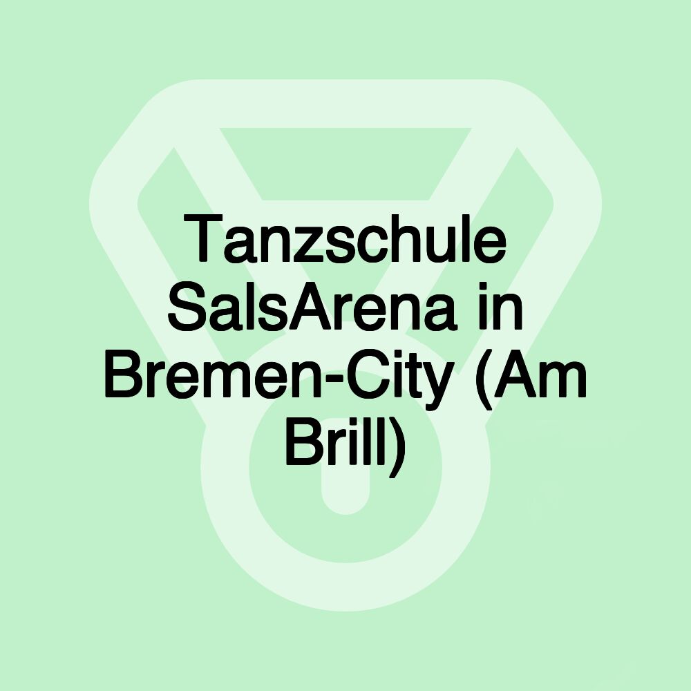 Tanzschule SalsArena in Bremen-City (Am Brill)