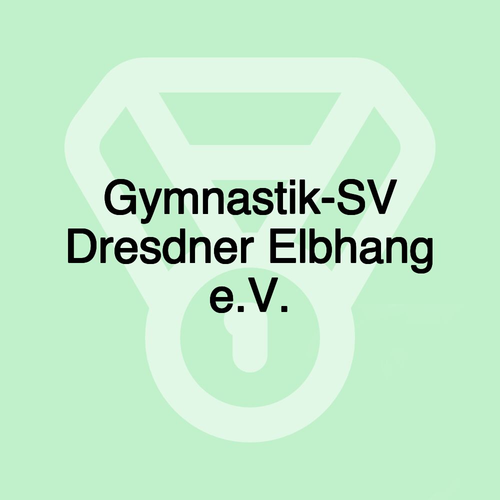 Gymnastik-SV Dresdner Elbhang e.V. Gymnastik-SV Dresdner Elbhang e.V.