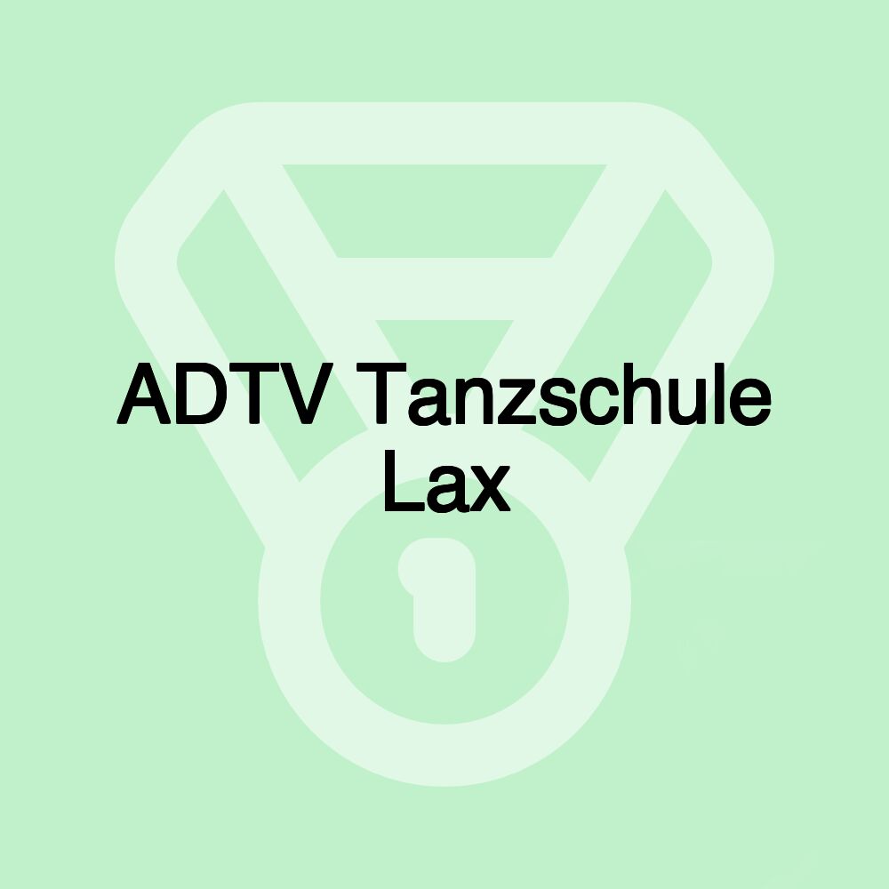 ADTV Tanzschule Lax ADTV Tanzschule Lax