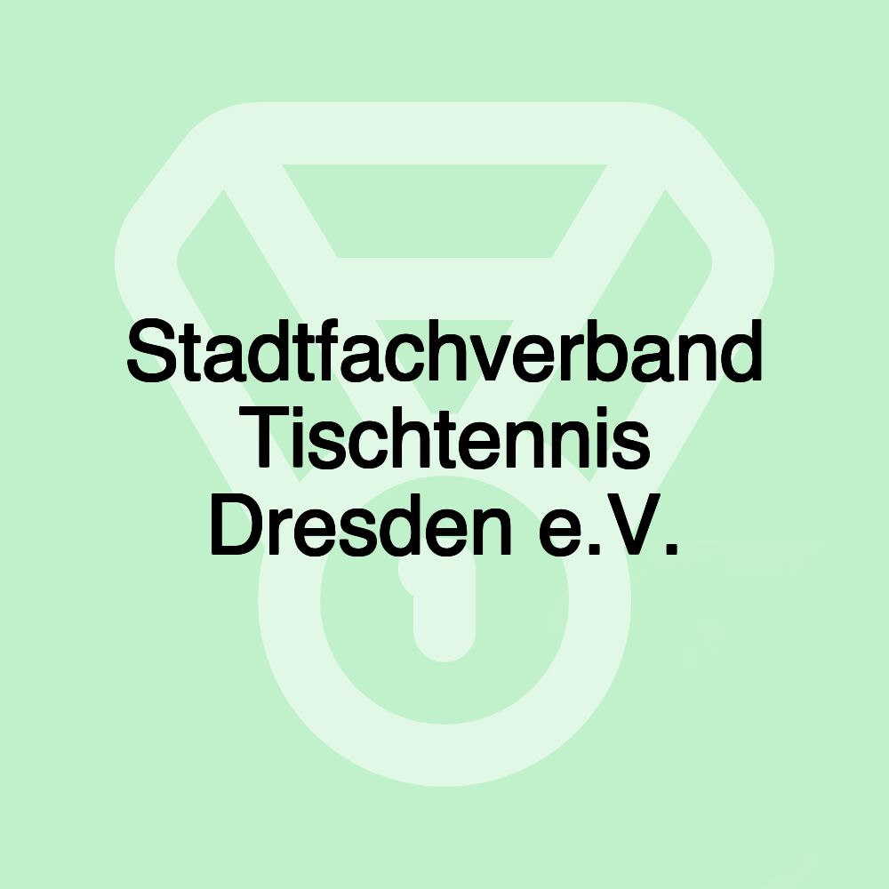 Stadtfachverband Tischtennis Dresden e.V.