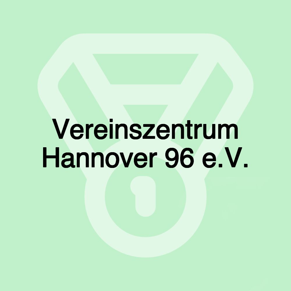 Vereinszentrum Hannover 96 e.V.