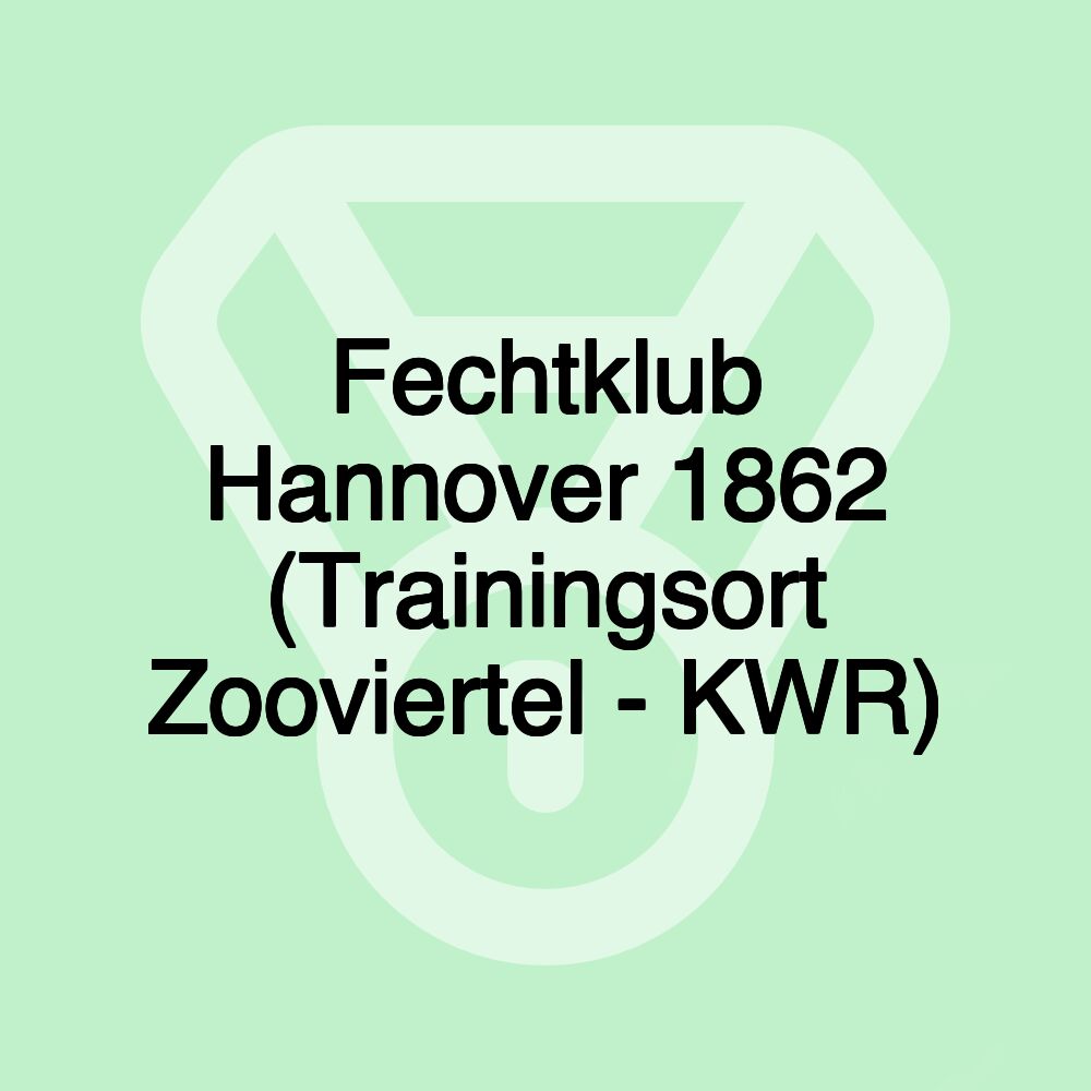 Fechtklub Hannover 1862 (Trainingsort Zooviertel - KWR) Fechtklub Hannover 1862 (Trainingsort Zooviertel - KWR)