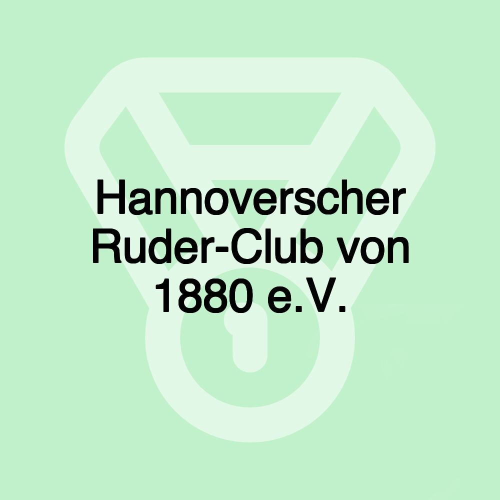 Hannoverscher Ruder-Club von 1880 e.V. Hannoverscher Ruder-Club von 1880 e.V.