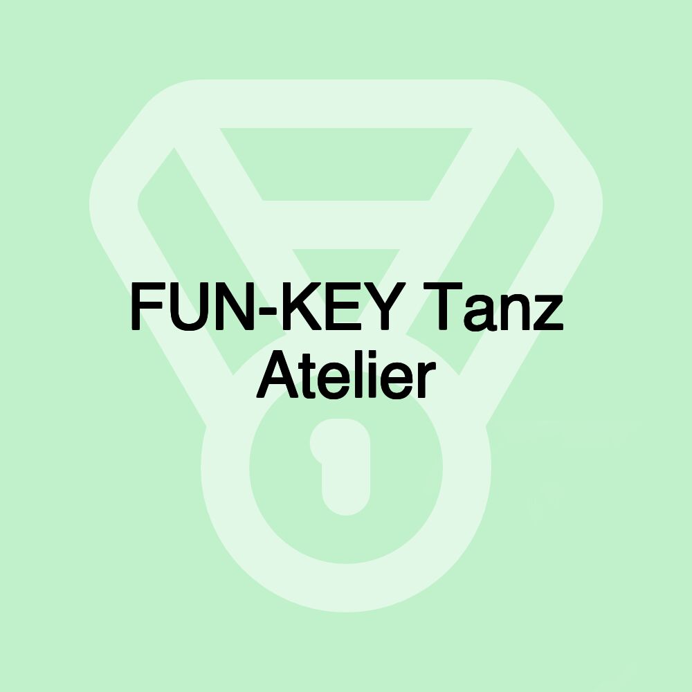 FUN-KEY Tanz Atelier FUN-KEY Tanz Atelier