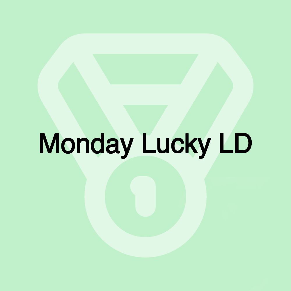 Monday Lucky LD