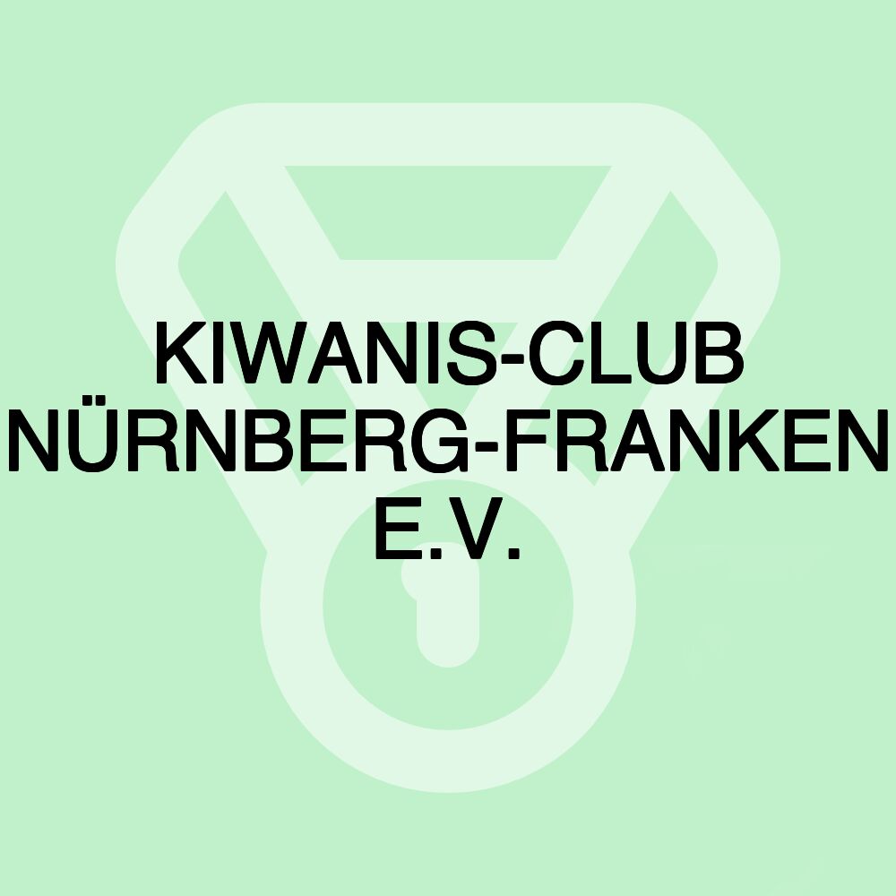 KIWANIS-CLUB NÜRNBERG-FRANKEN E.V.