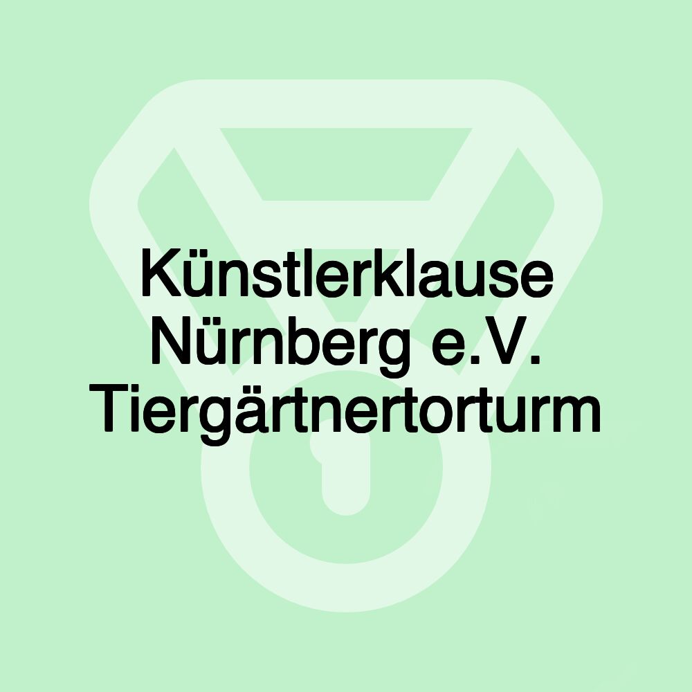 Künstlerklause Nürnberg e.V. Tiergärtnertorturm