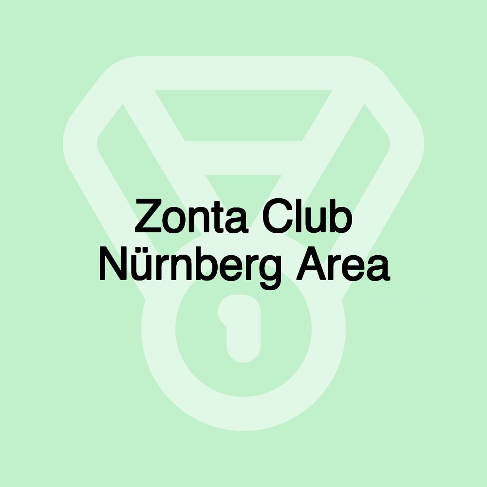 Zonta Club Nürnberg Area Zonta Club Nürnberg Area