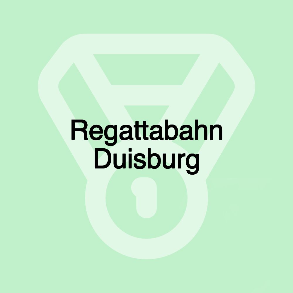 Regattabahn Duisburg Regattabahn Duisburg