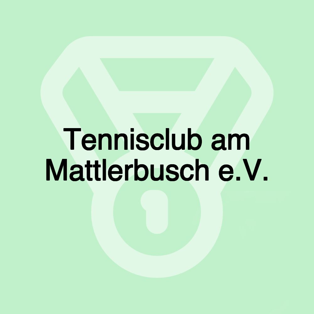 Tennisclub am Mattlerbusch e.V.