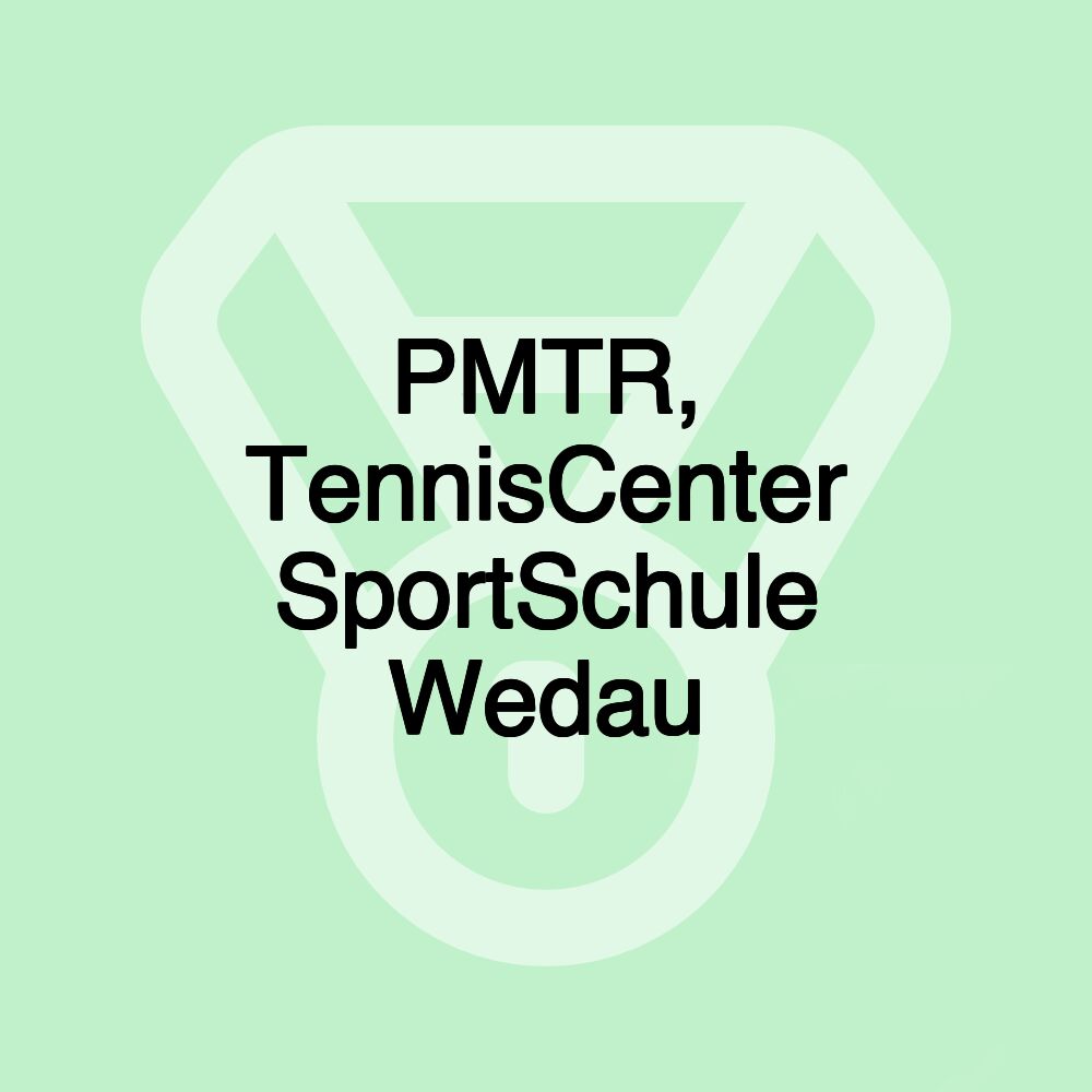 PMTR, TennisCenter SportSchule Wedau PMTR, TennisCenter SportSchule Wedau