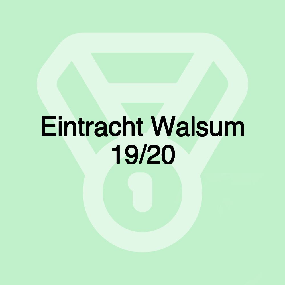 Eintracht Walsum 19/20 Eintracht Walsum 19/20