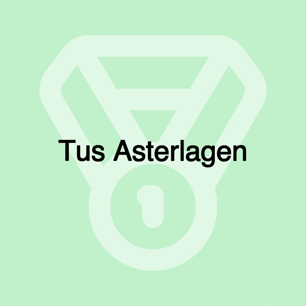 Tus Asterlagen