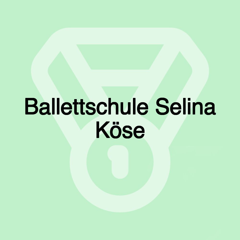Ballettschule Selina Köse