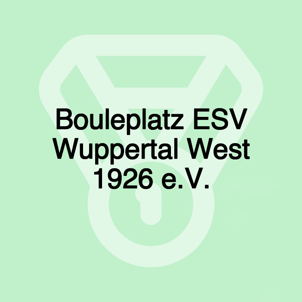 Bouleplatz ESV Wuppertal West 1926 e.V.