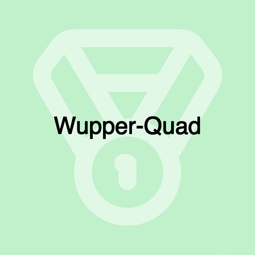 Wupper-Quad Wupper-Quad