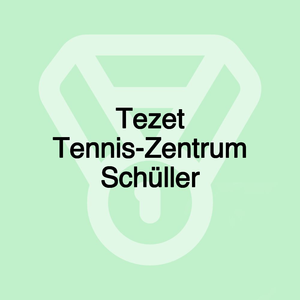 Tezet Tennis-Zentrum Schüller