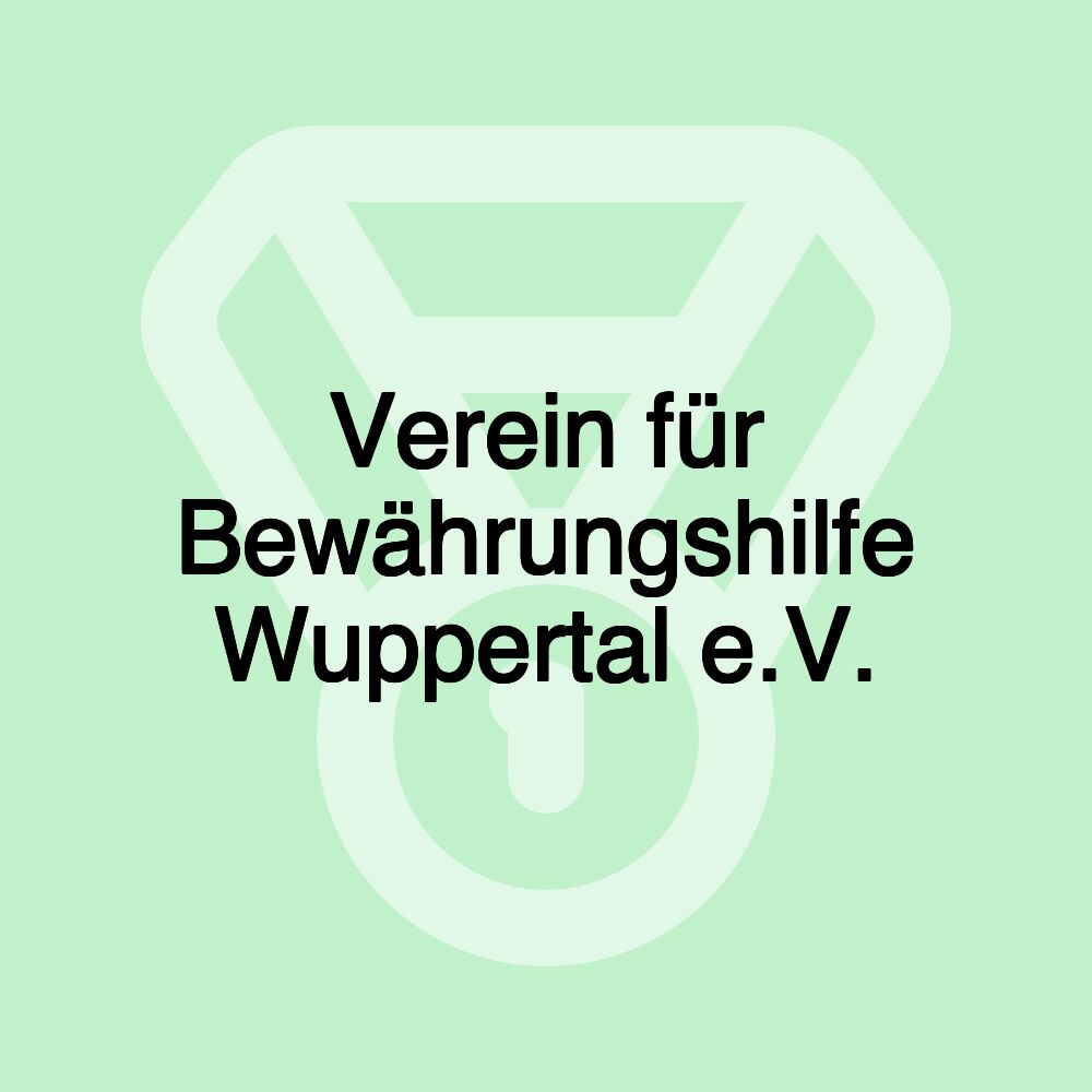 Verein für Bewährungshilfe Wuppertal e.V. Verein für Bewährungshilfe Wuppertal e.V.