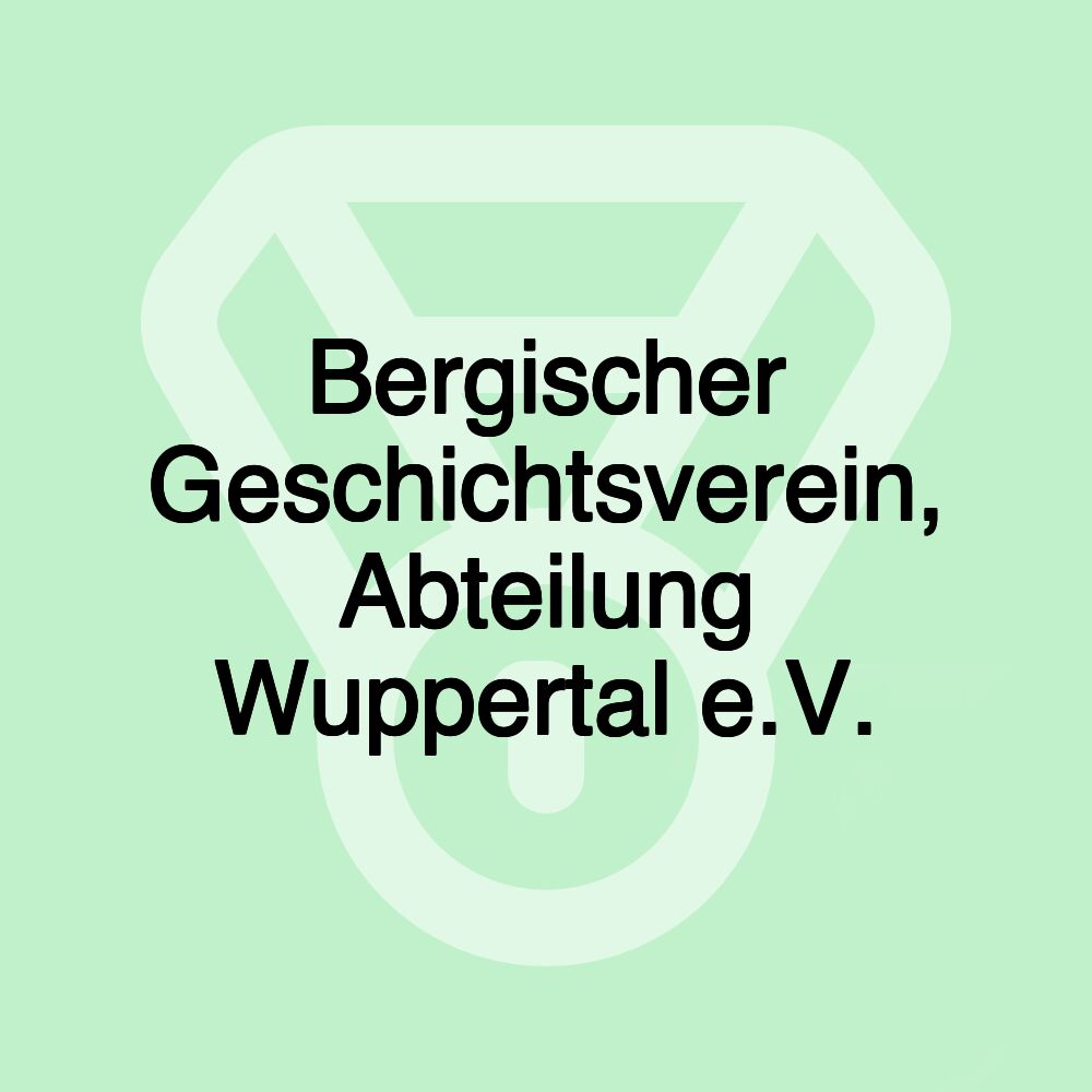 Bergischer Geschichtsverein, Abteilung Wuppertal e.V.
