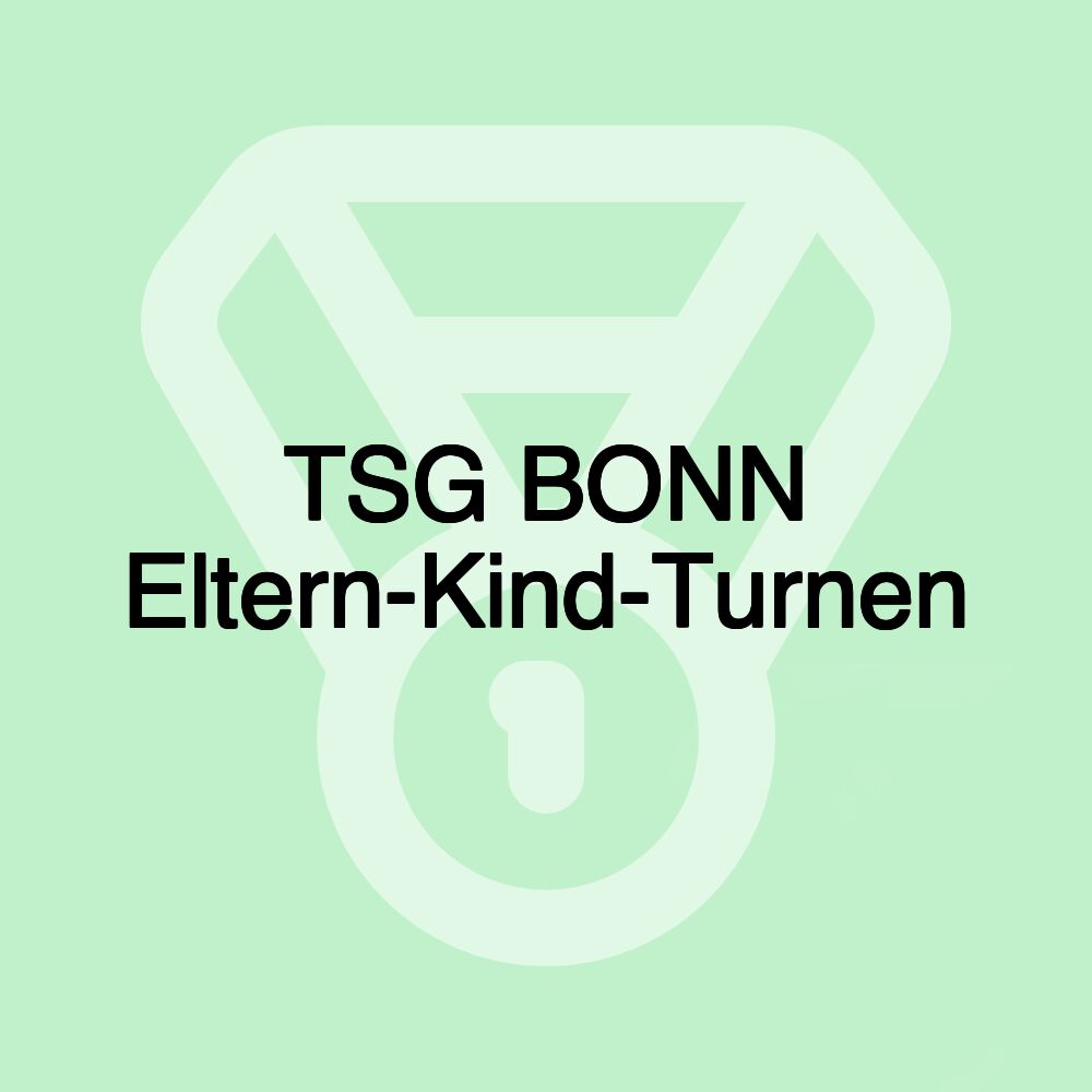 TSG BONN Eltern-Kind-Turnen TSG BONN Eltern-Kind-Turnen