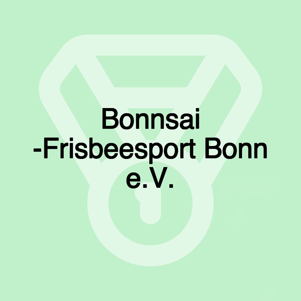 Bonnsai -Frisbeesport Bonn e.V.