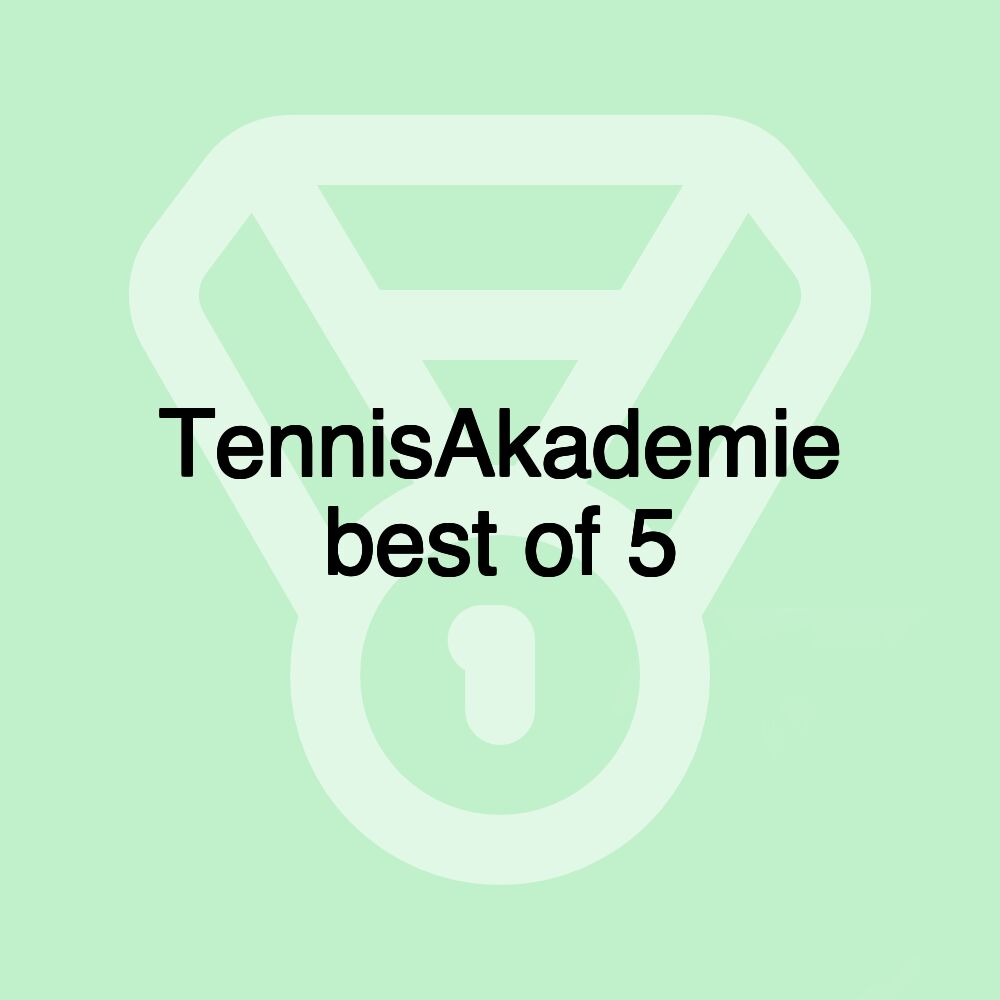 TennisAkademie best of 5