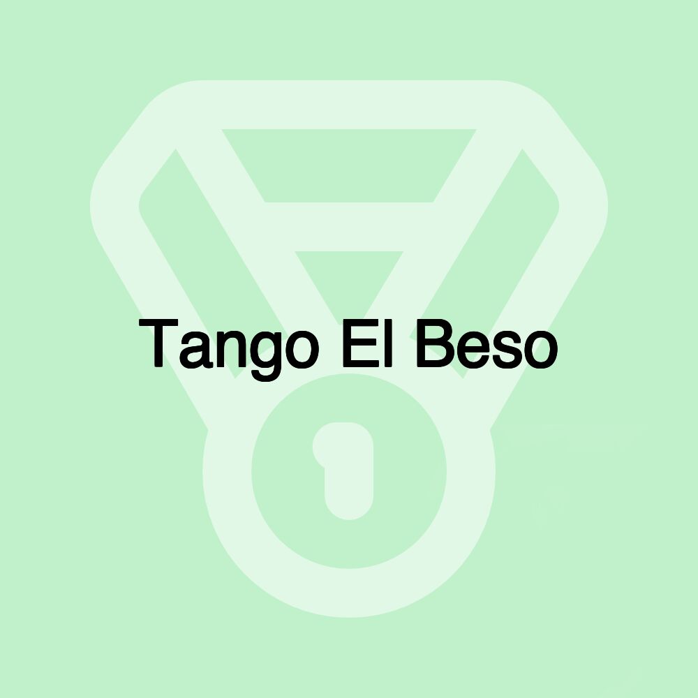 Tango El Beso Tango El Beso