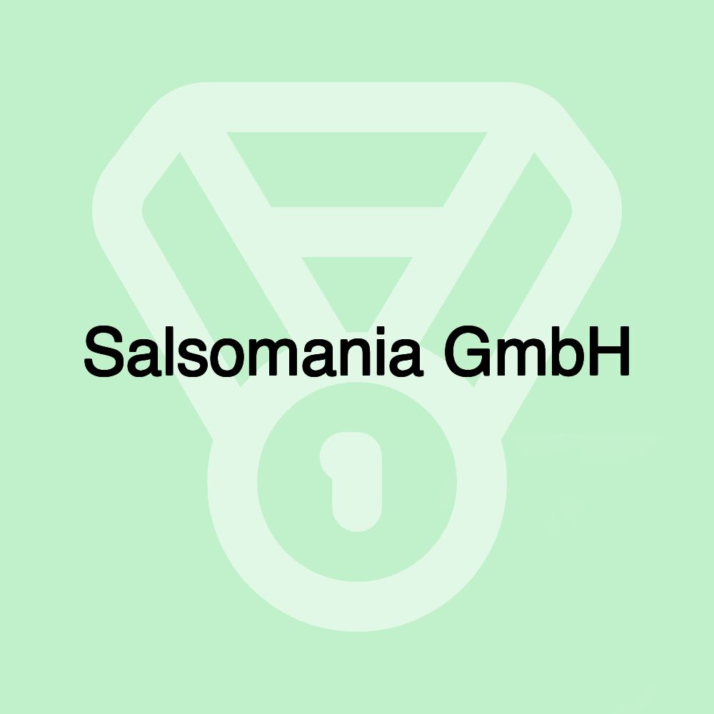 Salsomania GmbH Salsomania GmbH