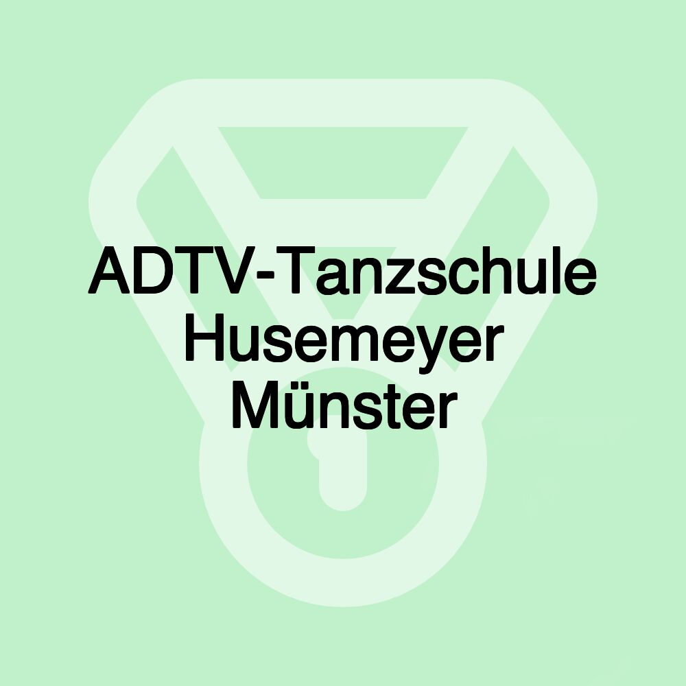 ADTV-Tanzschule Husemeyer Münster ADTV-Tanzschule Husemeyer Münster