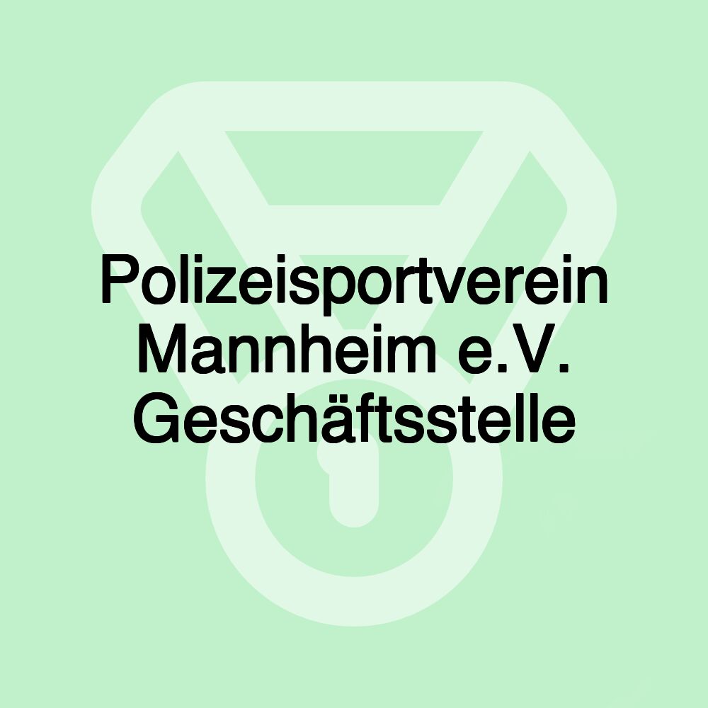 Polizeisportverein Mannheim e.V. Geschäftsstelle