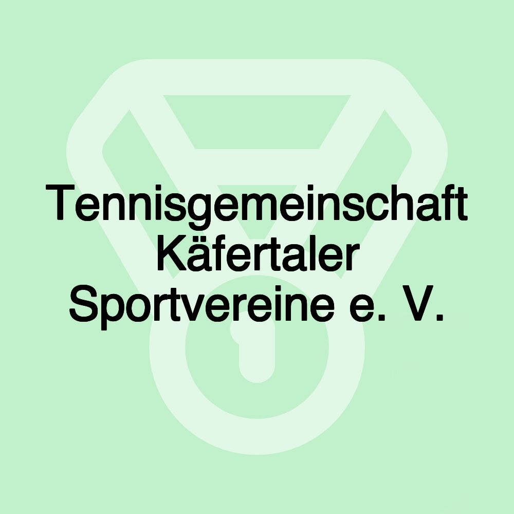 Tennisgemeinschaft Käfertaler Sportvereine e. V. Tennisgemeinschaft Käfertaler Sportvereine e. V.