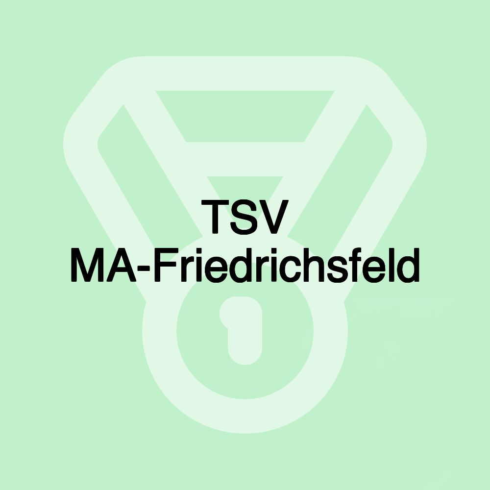 TSV MA-Friedrichsfeld