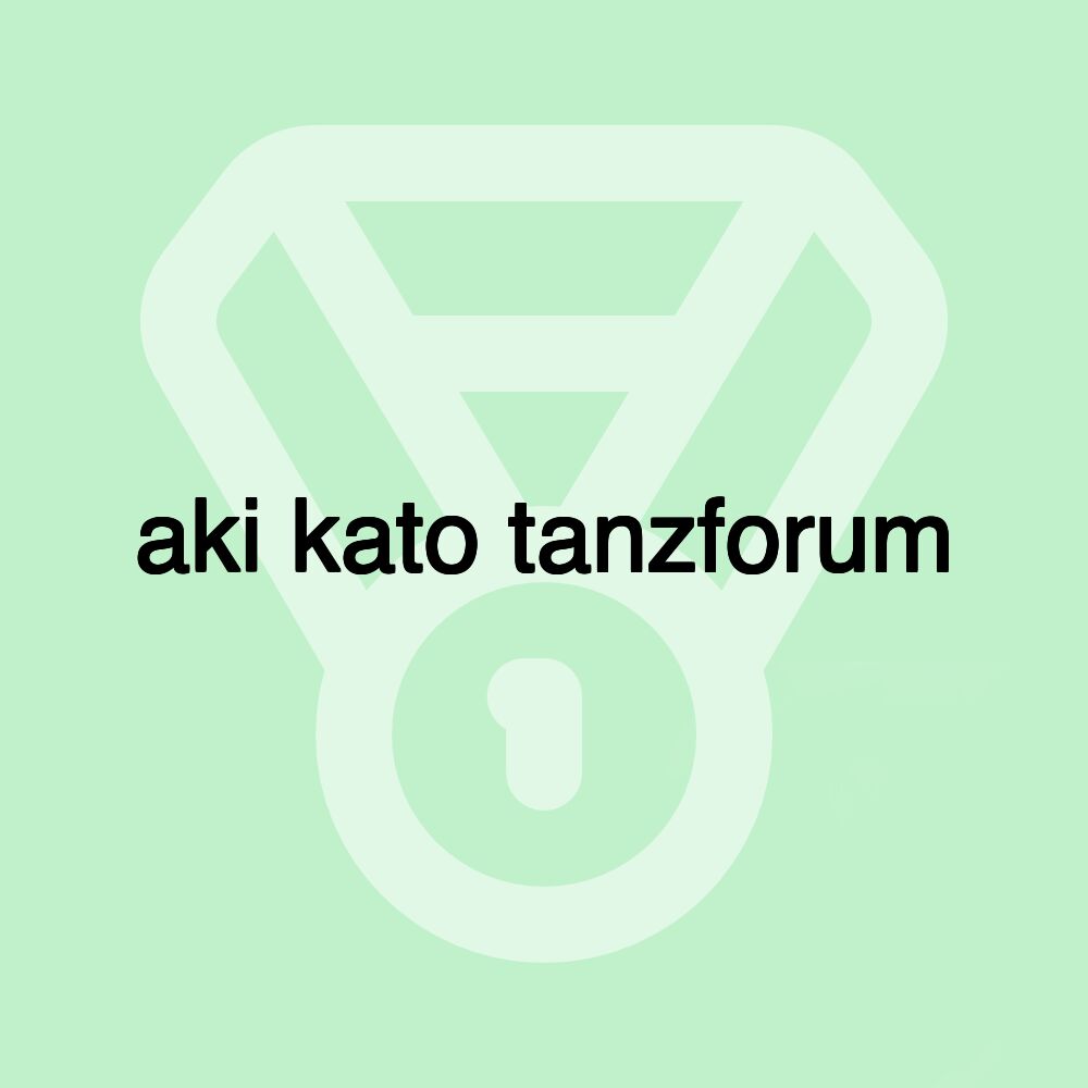 aki kato tanzforum aki kato tanzforum