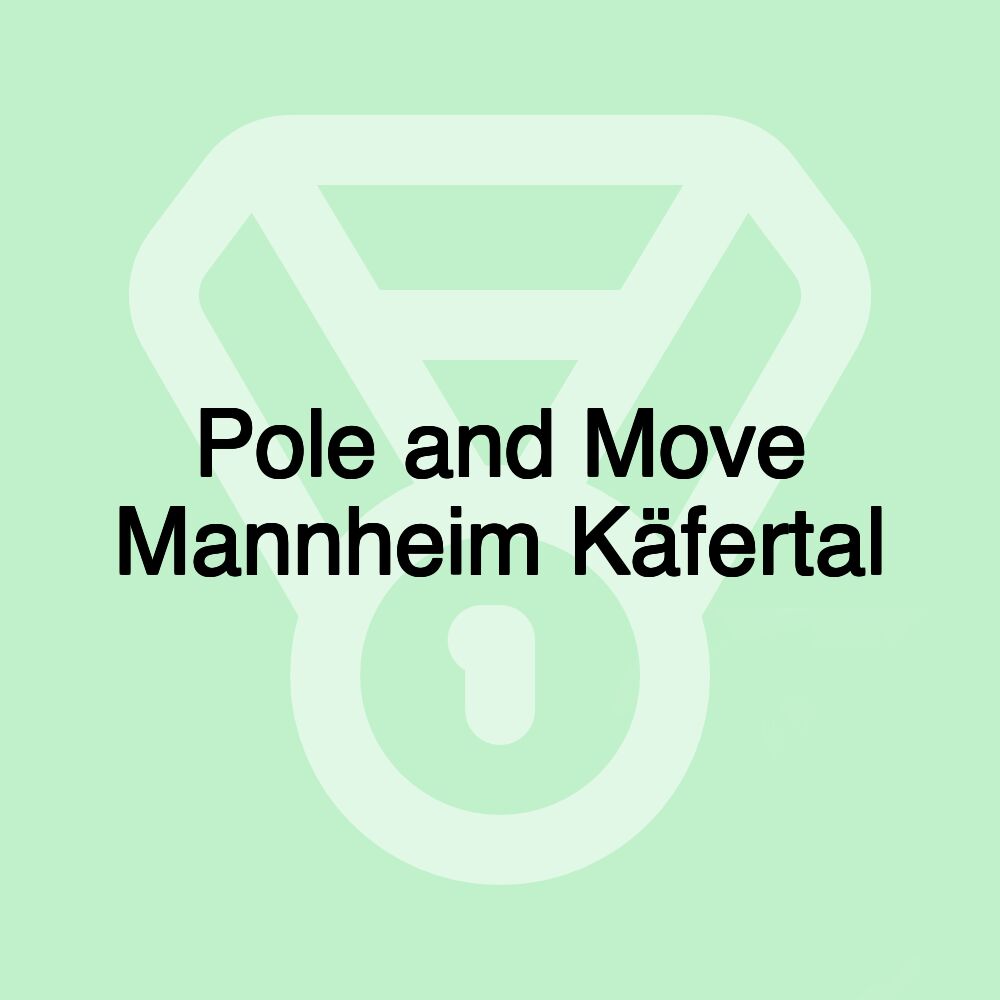 Pole and Move Mannheim Käfertal
