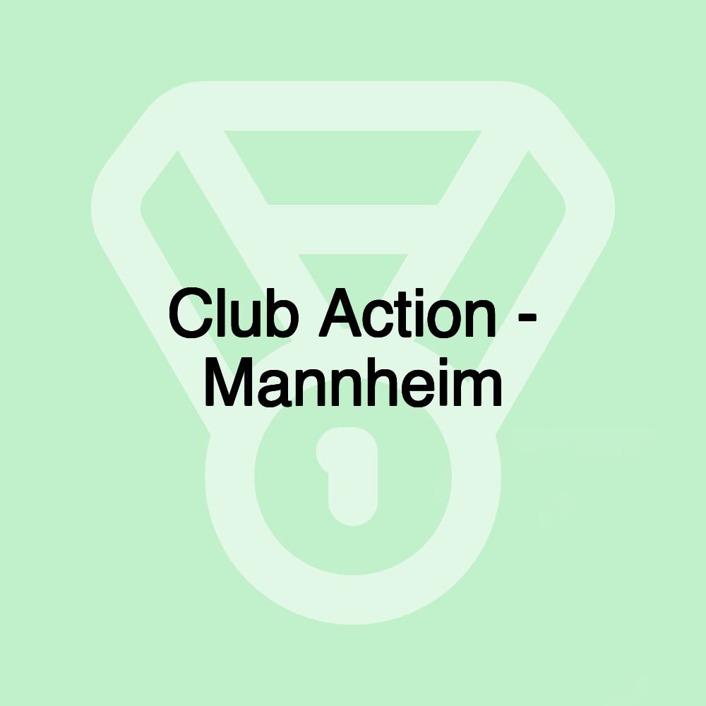 Club Action - Mannheim
