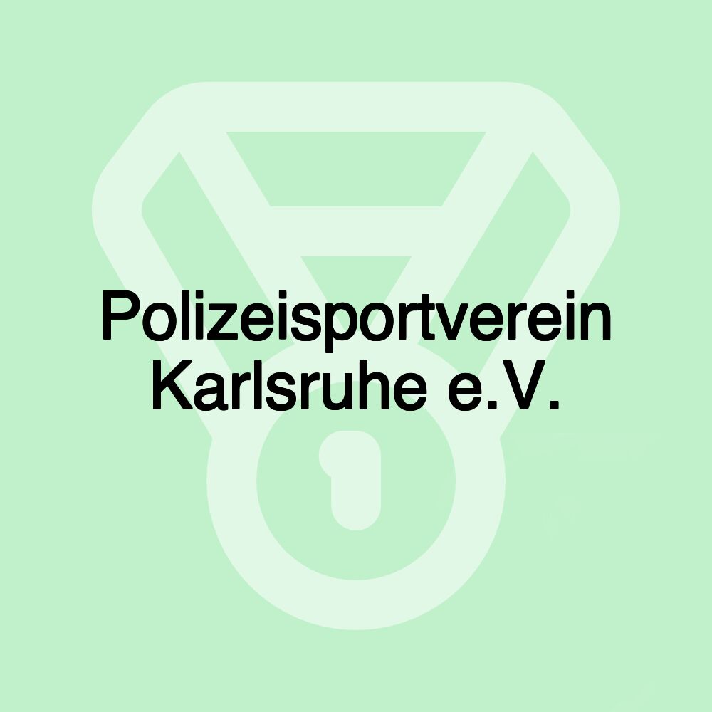 Polizeisportverein Karlsruhe e.V. Polizeisportverein Karlsruhe e.V.