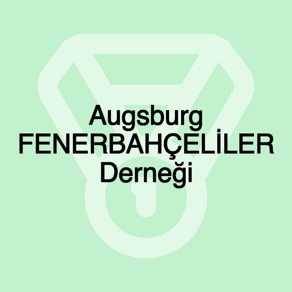 Augsburg FENERBAHÇELİLER Derneği