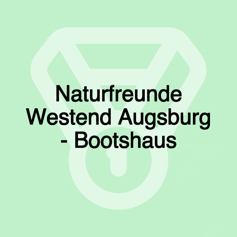 Naturfreunde Westend Augsburg - Bootshaus Naturfreunde Westend Augsburg - Bootshaus