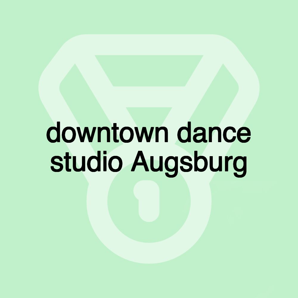 downtown dance studio Augsburg downtown dance studio Augsburg