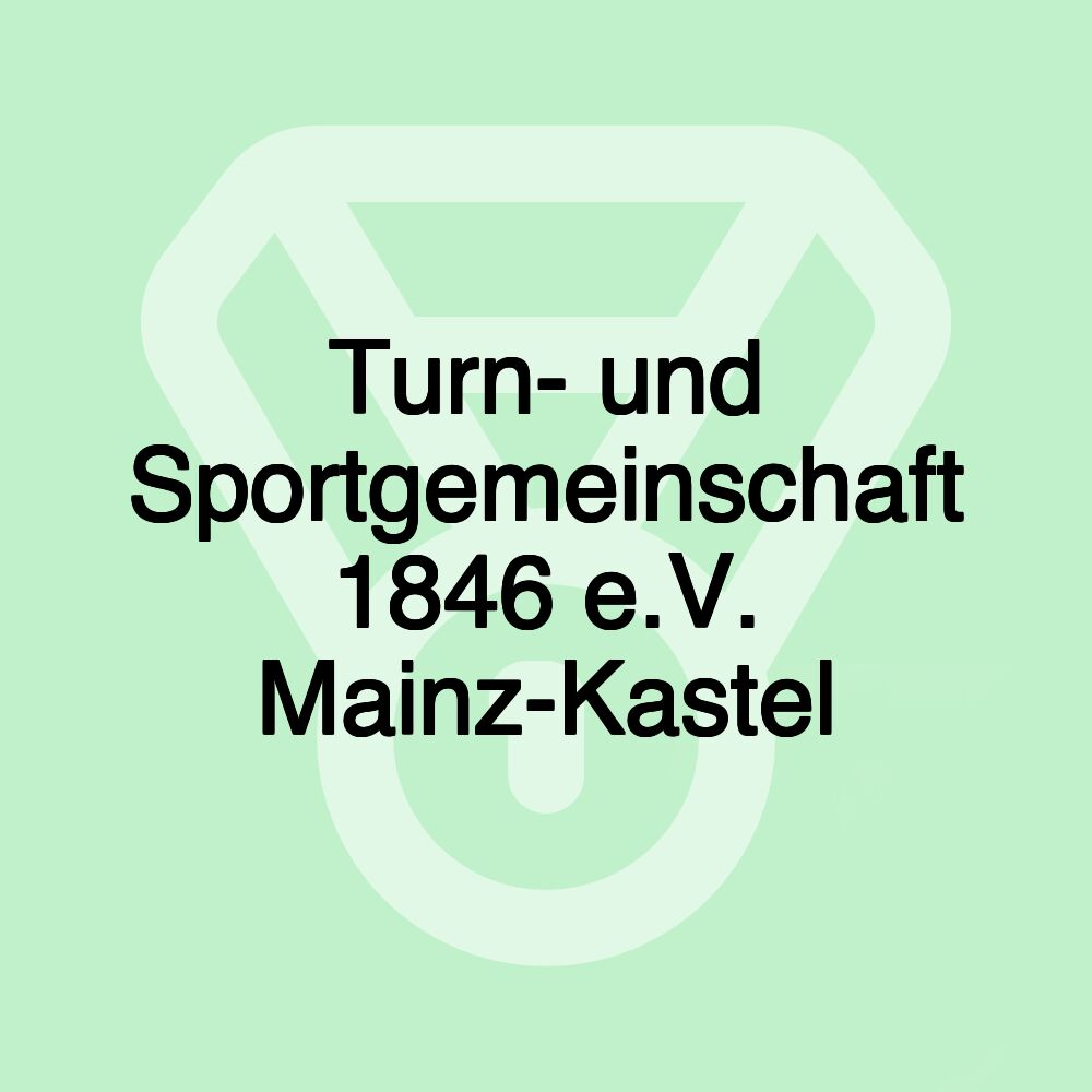 Turn- und Sportgemeinschaft 1846 e.V. Mainz-Kastel Turn- und Sportgemeinschaft 1846 e.V. Mainz-Kastel