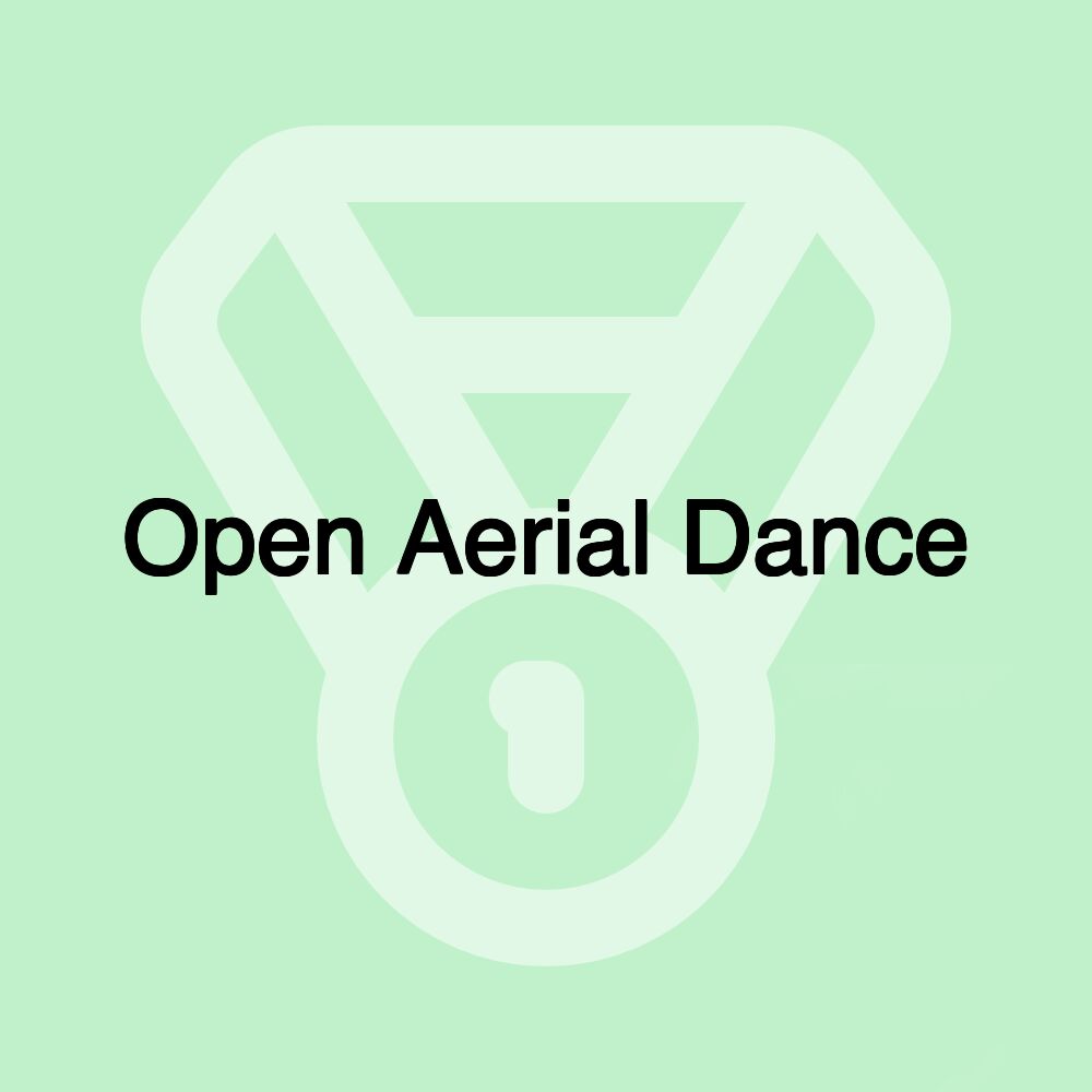 Open Aerial Dance Open Aerial Dance